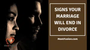 15 Signs Your Marriage Will End in Divorce