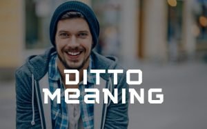what does ditto mean in a relationship