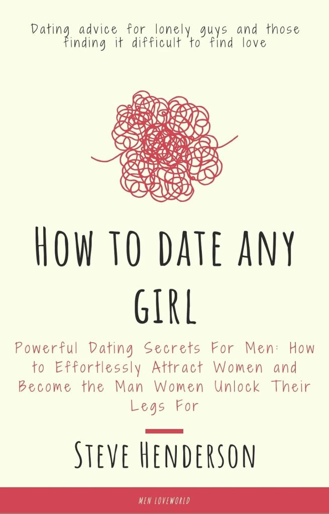 how to date any woman you want